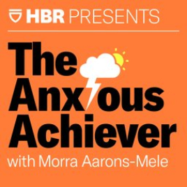 the anxious achiever podcast