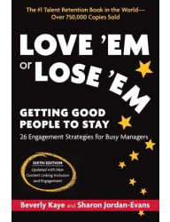 Love ‘Em or Lose ‘Em_ Getting Good People to Stay - Beverly L. Kaye & Sharon Jordan-Evans