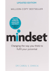 Mindset_ Changing The Way You think To Fulfil Your Potential - Carol Dweck